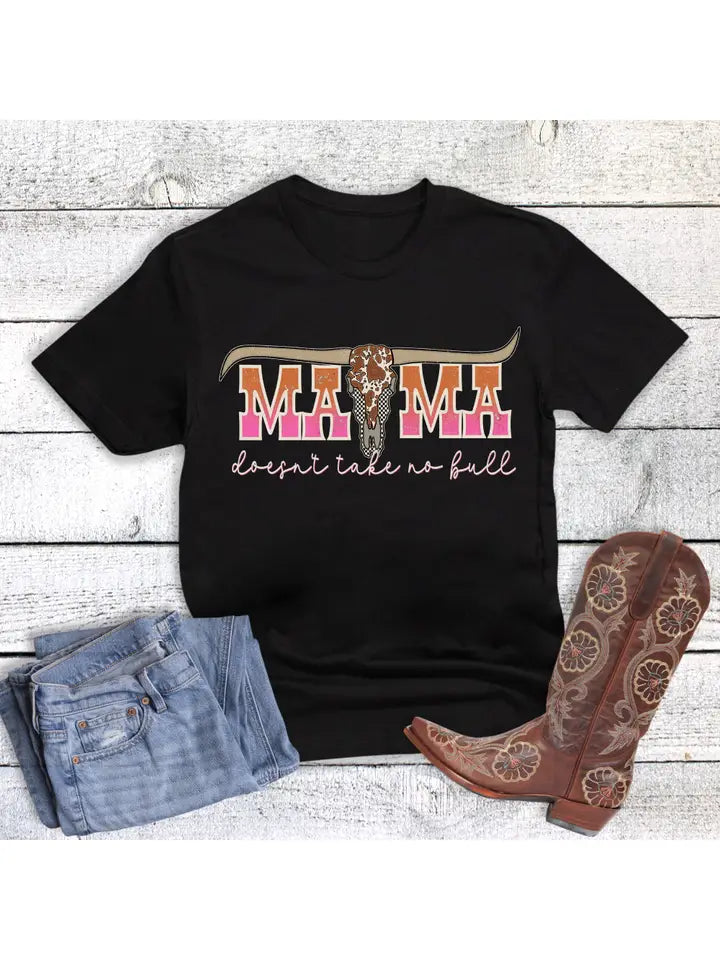 MAMA TAKE NO BULL SS