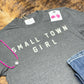 Small Town Girl Tee