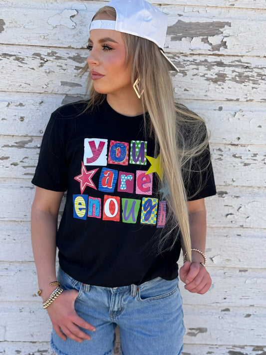 YOU ARE ENOUGH TEE