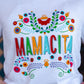 MAMACITA AND FLOWERS TEE