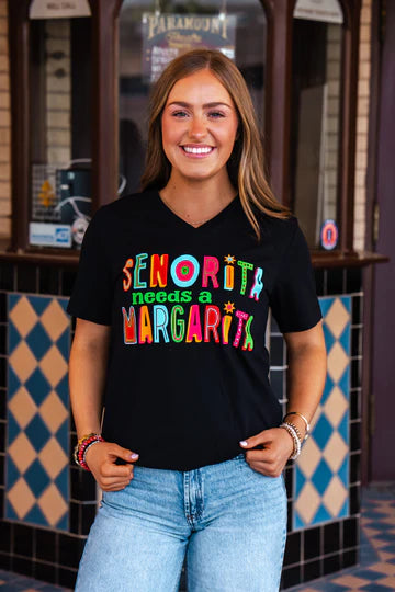 SENORITA NEEDS MARGARITA TEE