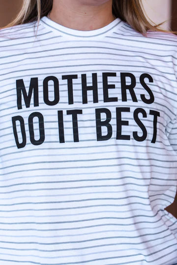 MOTHERS DO IT BEST TEE