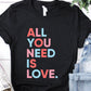 All You Need is Love Tee